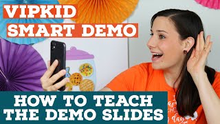 VIPKID SMART DEMO LESSON EXAMPLE How to teach the smart demo slides with slide by slide walkthrough [upl. by Eahsat904]