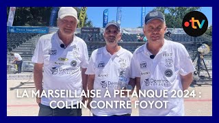 Mondial la Marseillaise à pétanque 2024  6e de finale Collin contre Foyot [upl. by Conrade]