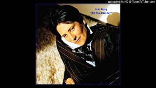 Get Some  kd lang [upl. by Zeke]