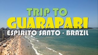 TRIP TO GUARAPARI  BRAZIL [upl. by Boswall180]