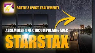 StarStaX  Créer des Circumpolaires n’a Jamais Été Aussi FACILE  Filé détoiles partie 33 [upl. by Bowman]