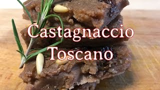 Castagnaccio Classico Toscano Ricetta Facile e Gustosa [upl. by Cornwell]