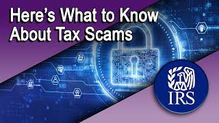 Here’s What to Know about Tax Scams so you can Avoid Them [upl. by Droffats]