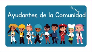 AYUDANTES DE LA COMUNIDAD para niños [upl. by Aiken]