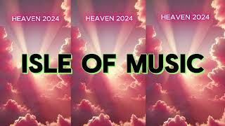 Isle of Music  Heaven 2024 Hardstyle Remix [upl. by Peugia]