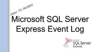 Accessing Event Viewer For Microsoft SQL Server [upl. by Akinnor]