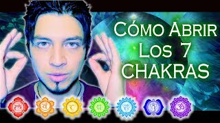 CÓMO ABRIR LOS CHAKRAS  Desbloquea tus 7 chakras [upl. by Haleehs267]