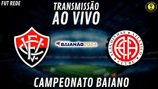 VITÓRIA X ATLÉTICO DE ALAGOINHAS AO VIVO l CAMPEONATO BAIANO 2024 l 8° RODADA l NARRAÇÃO [upl. by Sucram635]