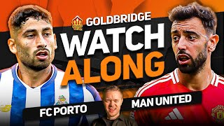 FC PORTO vs MANCHESTER UNITED Live With MARK GOLDBRIDGE [upl. by Barbee]