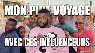 MON PIRE VOYAGE AVEC CES INFLUENCEURS  JE VOUS BALANCE TOUT [upl. by Anerol346]