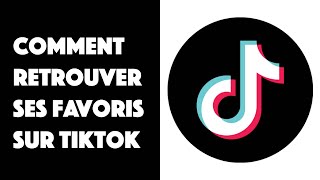 Comment retrouver ses favoris sur TikTok [upl. by Ysak]