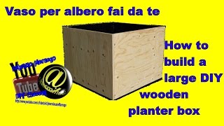 Tutorial come costruire un Vaso in legno fai da teHow to build a DIY large planter box [upl. by Regan830]