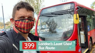 Londons Least Used Bus Route  The 399 [upl. by Kaya]