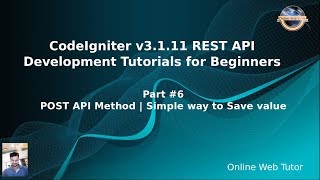 Learn CodeIgniter v3111 Rest API Development for beginners 6 POST API Method  Save data [upl. by Marchal]