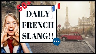 FRENCH STREET TALK I 50 French Slang Words I ALWAYS Use [upl. by Luapnhoj]