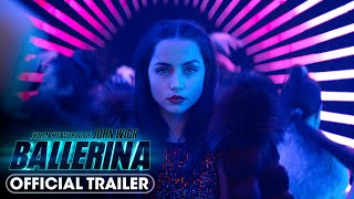 From the World of John Wick Ballerina 2025 Official Trailer  Ana de Armas [upl. by Sergu741]