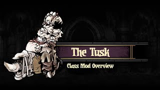 Darkest Dungeon Mods How to play The Tusk [upl. by Auqinahc]