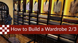 How to Build a Wardrobe pt 2  The ThreePiece Suit and the Sport Jacket [upl. by Samford836]