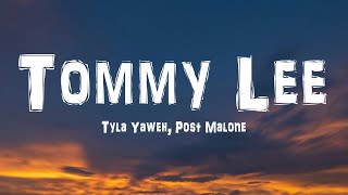 Tyla Yaweh  Tommy Lee Lyrics ft Post Malone [upl. by Zingg]