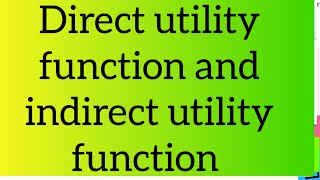 Direct utility function and indirect utility function difference [upl. by Nellac907]