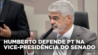 Humberto defende PT na vicepresidência do Senado [upl. by Carrick486]