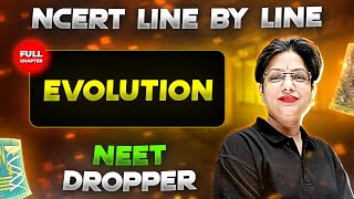 Evolution FULL CHAPTER  NCERT Class 12th Zoology  Chapter 12  Yakeen NEET [upl. by Eilsehc]