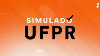 UFPR  Simulado inédito de outubro de 2024 [upl. by Ennoved]