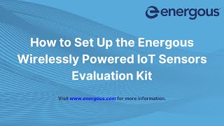 Wirelessly Powered IoT Sensors Evaluation Kit Setup [upl. by Torbart496]