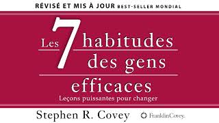 Les 7 habitudes des gens efficaces Leçons puissantes pour changer Stephen Covey Livre audio [upl. by Ennaecarg]