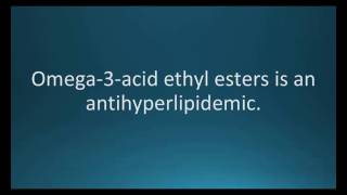 How to pronounce omega3acid ethyl esters Lovaza Memorizing Pharmacology Flashcard [upl. by Sielen]