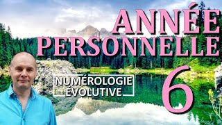 Année Personnelle 6  Numérologie Evolutive [upl. by Karlow]