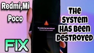 All Redmi Mi Poco The System Has been Destroyed issue Fix [upl. by Yllop]