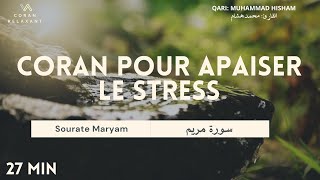 Coran Pour Apaiser Le Stress Sourate Maryam  Sourate Marie [upl. by Geldens]