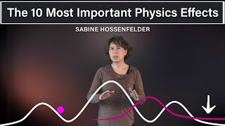 The 10 Most Important Physics Effects [upl. by Schrick]