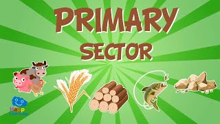 Primary Sector  Jobs and their classification  Educational Videos for Kids [upl. by Yole]