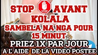 🛑 STOP 🛑 KOLALA TE SANS KOSAMBELA PRIÈRE OYO YA DELIVRANCE 1X AVANT KOLALA PO NA LIBELA [upl. by Otecina]