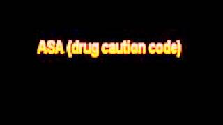 What Is The Definition Of ASA drug caution code Medical Dictionary Free Online [upl. by Lizned]