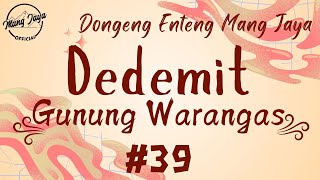 DEDEMIT GUNUNG WARANGAS 39 Dongeng Enteng Mang Jaya Carita Sunda MangJayaOfficial [upl. by Varuag]