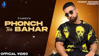 Phonch Ton Bahar  Tasho Official video Jimmy Jmalpuria New Punjabi Song 2020  Trubeat Records [upl. by Assirrac]