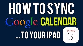 How to Sync Google Calendar to your iPad [upl. by Magdalena]