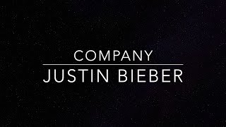 Company lyrics Justin Bieber HQ [upl. by Cassilda]