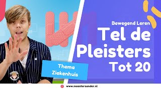 Pleisters tellen tot 20  Thema ziekenhuis  Bewegend leren met meester Sander [upl. by Tnomal]