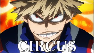 My Hero Academia AMV Circus Bakugou [upl. by Enyrat]