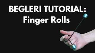 Begleri Tutorial  Finger Rolls Ladder Progression [upl. by Uchish72]