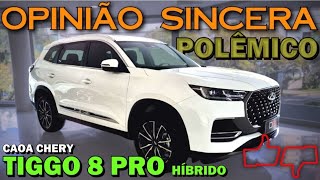 POLÊMICA  Chery Tiggo 8 Pro híbrido O que veio e o que mudou Faltou equipamento Mudou volante [upl. by Nickles247]