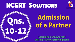 Qns 1012 I Chapter 3 Admission of a Partner I NCERT Solutions [upl. by Oner57]