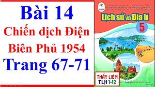 Lịch Sử Và Địa Lí Lớp 5 Bài 14  Chiến Dịch Điện Biên Phủ 1954  Trang 67  71  Cánh Diều [upl. by Eidnim]