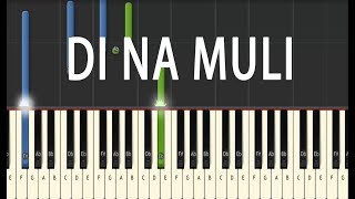 Di Na Muli  Janine Teñoso Sid and Aya OST  Piano Tutorial [upl. by Dew]