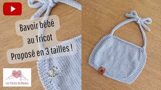 Bavoir bébé au Tricot  Proposé en 3 tailles [upl. by Solegna]