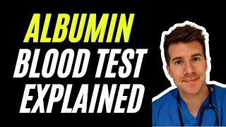 Doctor Explains Albumin Blood Test  Liver and Kidney disease [upl. by Georas187]